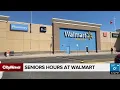 Senior hours at Walmart