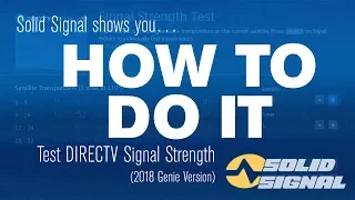 HOW TO DO IT Check your DIRECTV Signal Strength Genie DVR