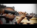 Download Lagu LET ME DOWN SLOWLY  - VIOLIN