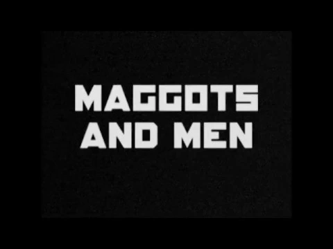Maggots and Men trailer (official)