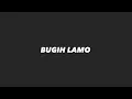Download Lagu BUGIH LAMO Lirik video! By:Alvis Devitra \u0026 Viqrie