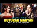 Download Lagu KUTUKAN MANTAN - Dara Ayu Ft. Syahiba Saufa (Live Dangdut) |  Kutukan Mantan Tak Bisa Dihiraukan