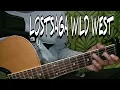 Download Lagu LOST SAGA WILD WEST guitar cover