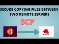 SCP between two remote servers UBUNTU and REDHAT SECURE COPY 2020