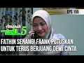 FATHIN SENANG! FAANK PUTUSKAN UNTUK TERUS BERJUANG DEMI DAPAKAN CINTANYA  - AMANAH WALI 5 [PART 1]