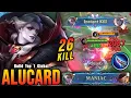 Download Lagu 26 Kills + MANIAC!! Fast Farming Alucard 9 Mins Max Level!! - Build Top 1 Global Alucard ~ MLBB