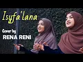 Lagu Terbaru !!! Sholawat ISYFA'LANA - Cover by Rena Reni ( kembar bersholawat )
