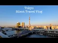 Visiting Tokyo 4 Days Silent Travel Vlog