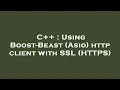 C Using Boost-Beast Asio http client with SSL HTTPS
