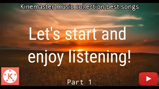 Download MY FAVORITE KINEMASTER MUSIC COLLECTION (PART 1) MP3