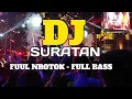 Download Lagu DJ SURATAN FULL NROTOK FULL BASS CLARITY