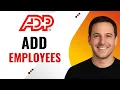 How to Add Employees in ADP Workforce Now Step-by-Step