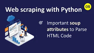 Web Scraping With Python Important Attributes for Parsing HTML Code