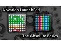 Novation Launchpad - The Absolute Basics
