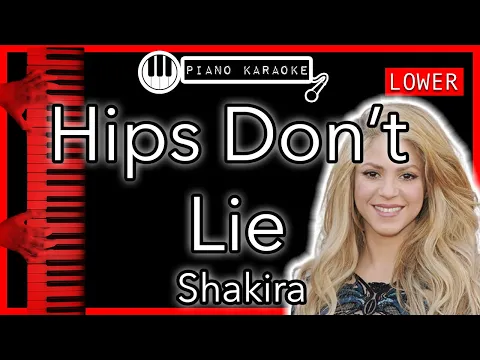 Download MP3 Hips Don’t Lie (LOWER -3) - Shakira - Piano Karaoke Instrumental