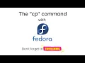- Basic Linux Command with Fedora 34 Workstation cp command