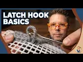 How to Use A Latch Hook for Beginners