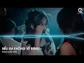 Download Lagu Nếu Em Không Về Remix - Nếu Em Không Về Mùa Thu Với Anh Thật Dài Remix TikTok - Lý Do Là Gì Remix