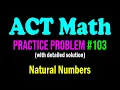 ACT Math Practice Problem - An Interesting Problem From Number Concepts ACT Math