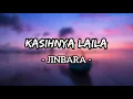 Kasihnya Laila - Jinbara (Lirik)