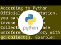 How can I explicitly free memory in Python