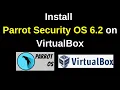How to download and Install Parrot Security OS 6 2 on VirtualBox complete guide 2024 updated