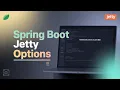 Configure Jetty Server Options Like a Pro in Spring Boot Step-by-Step
