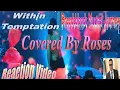 Within Temptation - Covered By Roses - Breedsbloods Musical Journey @wtofficial