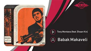 Download Babak Makaveli - Tony Montana (feat. Ehsan Kin) | OFFICIAL TRACK MP3