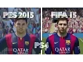 FIFA 15 vs PES 2015 | Graphics Comparison - PS4 Gameplay