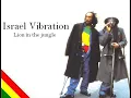 🎤 Israel Vibration - Lion in the Jungle 🔊 2007
