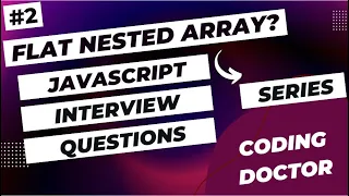 JavaScript Interview Questions How to Flat Nested Array JavaScript Coding Questions