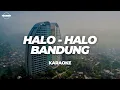 Download Lagu HALO - HALO BANDUNG | KARAOKE