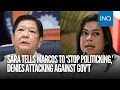 Download Lagu Sara Duterte tells Marcos to ‘stop politicking,’ denies attacking against gov’t