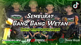 Download Semburat Bang Bang Wetan Style Gedruk Pindo Satrio Wijoyo Kusumo Reborn by R2 production MP3