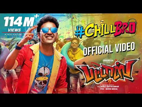 Download MP3 Chill Bro Video Song | Pattas | Dhanush | Vivek - Mervin | Sathya Jyothi Films