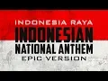 Download Lagu Indonesian National Anthem - Indonesia Raya | Epic Version