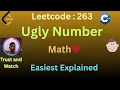 Leetcode 263 Ugly Number Math Easiest Method