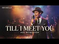 Till I Meet You — Revivelle Version | Kuh Ledesma & Angeline Quinto (Jazz Reimagined)