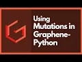 Grap L Mutations with Graphene-Python And SQLAlchemy