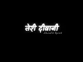 Download Lagu Teri Deewani [Slowed + Reverb] - Kailash Kher | Lofi Lyrics