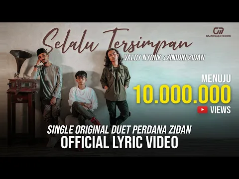 Download MP3 SELALU TERSIMPAN - VALDY NYONK  X  ZINIDIN ZIDAN (OFFICIAL LYRIC VIDEO)