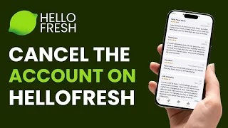 How to Cancel HelloFresh Account