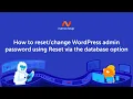 How to reset WordPress admin password using Reset via the database option