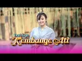 Download Lagu KEMBANGE ATI - DEWI ZEGA BP4 - NEW DHESTA MUSIK.