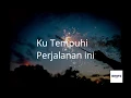 Lagu Haqiem Rusli - Perjalanan (LIRIK)
