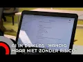 AI in de klas: 'Handig, maar niet zonder risico'