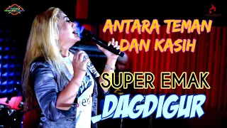 Download ANTARA TEMAN DAN KASIH  - SUPER EMAK  (DAGDIGUR Episode 3) MP3