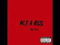 Act a Ass
