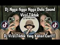 DJ NGGA NGGA NGGA DULU SOUND VIRAL TIKTOK - JANGAN LAGI LAGI KAMU CARI CARI 